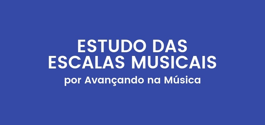 Escalas Musicais Estudo Completo