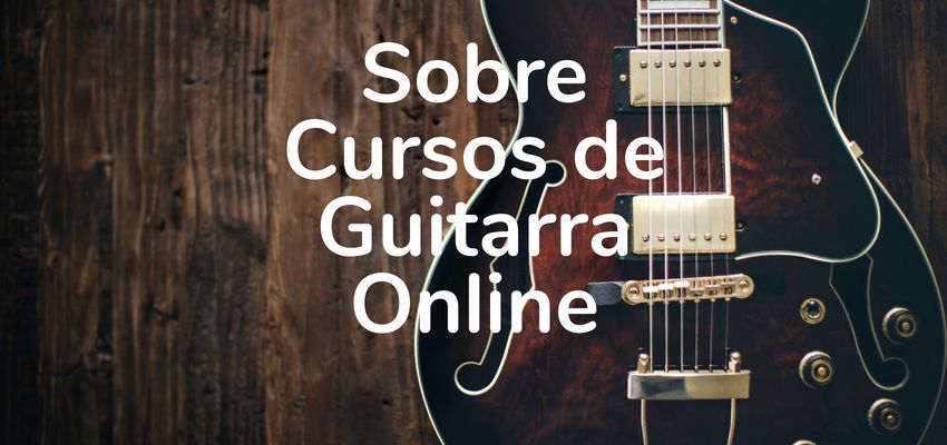 Duas opções de cursos de guitarra online
