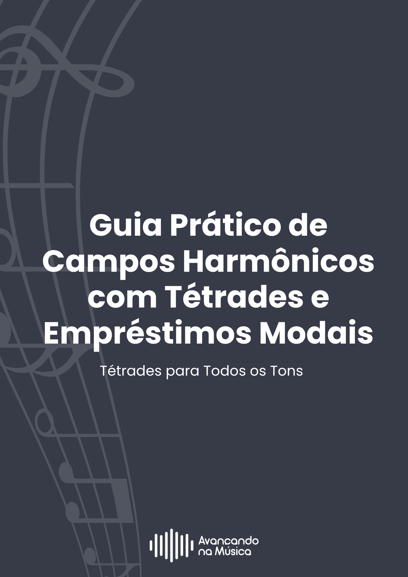 Guia Prático de Campos Harmônicos com Tétrades e Empréstimos Modais